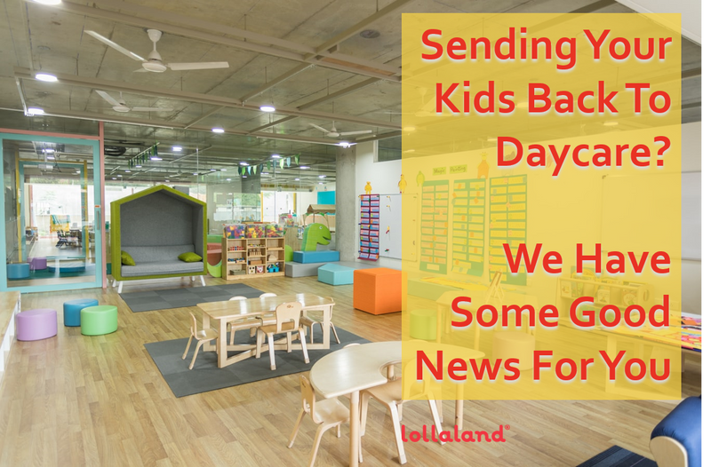 Thinking About Sending Your Kids Back To Daycare? We Have Some Good News For You